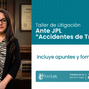 Taller de Litigación ante Juzgado de Policía Local: Accidentes de Tránsito