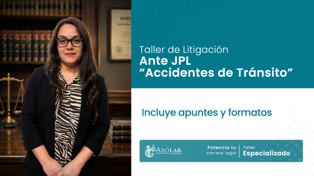 Taller de Litigación ante Juzgado de Policía Local: Accidentes de Tránsito