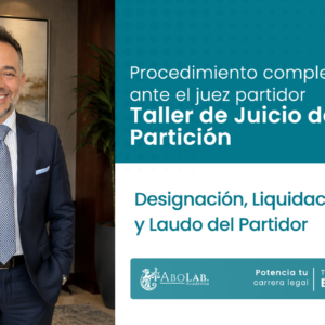 Taller de Juicio de Partición: Procedimiento completo ante el juez partidor