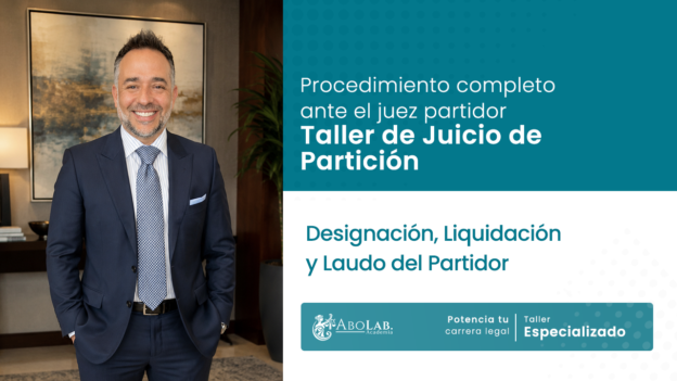 Taller de Juicio de Partición: Procedimiento completo ante el juez partidor